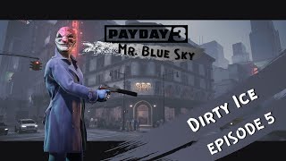 PAYDAY 3 - Dirty Ice /// Loud + OVK Difficulty