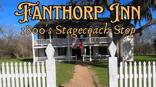 Fanthorp Inn / An 1800s Stagecoach Stop Along La Bahia Trail Texas