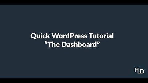 Quick WordPress Dashboard Tutorial