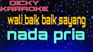 WALI BAIK BAIK SAYANG _ KARAOKE _  KN 7000