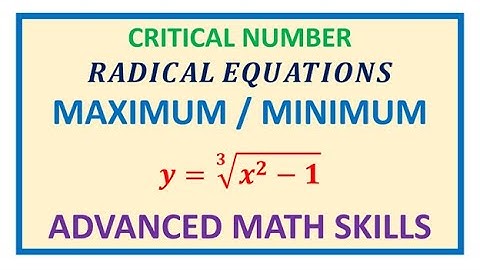 Analyse Critical Point (x^2 - 1)^1/3  and Justify Local Maxima Minima First Derivative Test