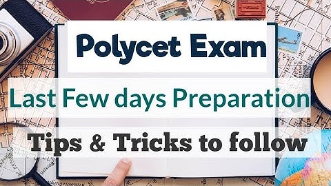 Polycet Exam last days tips and tricks || How much marks to get good rank in Polycet