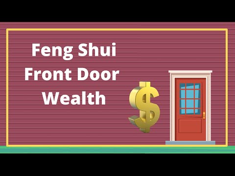 Feng Shui Front Door Wealth | How to Attract Wealth | Feng Shui Main Entrance Remedies