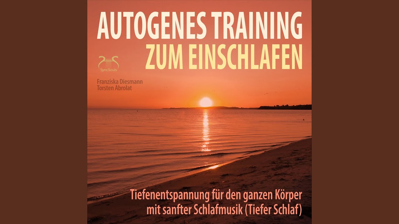 Besser Einschlafen - Entspannung und Einschlafhilfe nach Autogenem Training, Teil 12