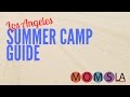 Summer camp in los angeles  momsla is your source