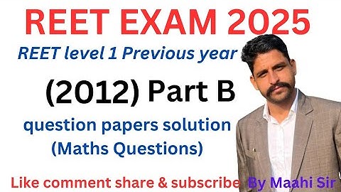 | REET level 1 Maths | 2012 Question paper solution | Part B | #maths #reet #education #mathPoint