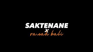 SAKTENANE X RASAH BALI OVERLAY 30 detik (lyrics lagu)