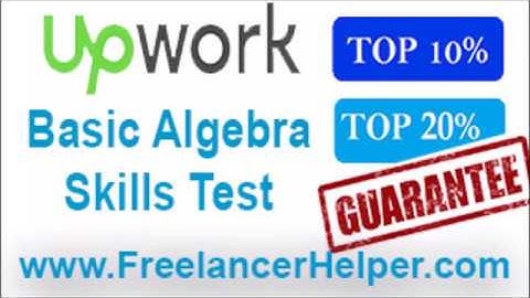 Pass Upwork Basic Algebra Skills Test answers-TOP 10%