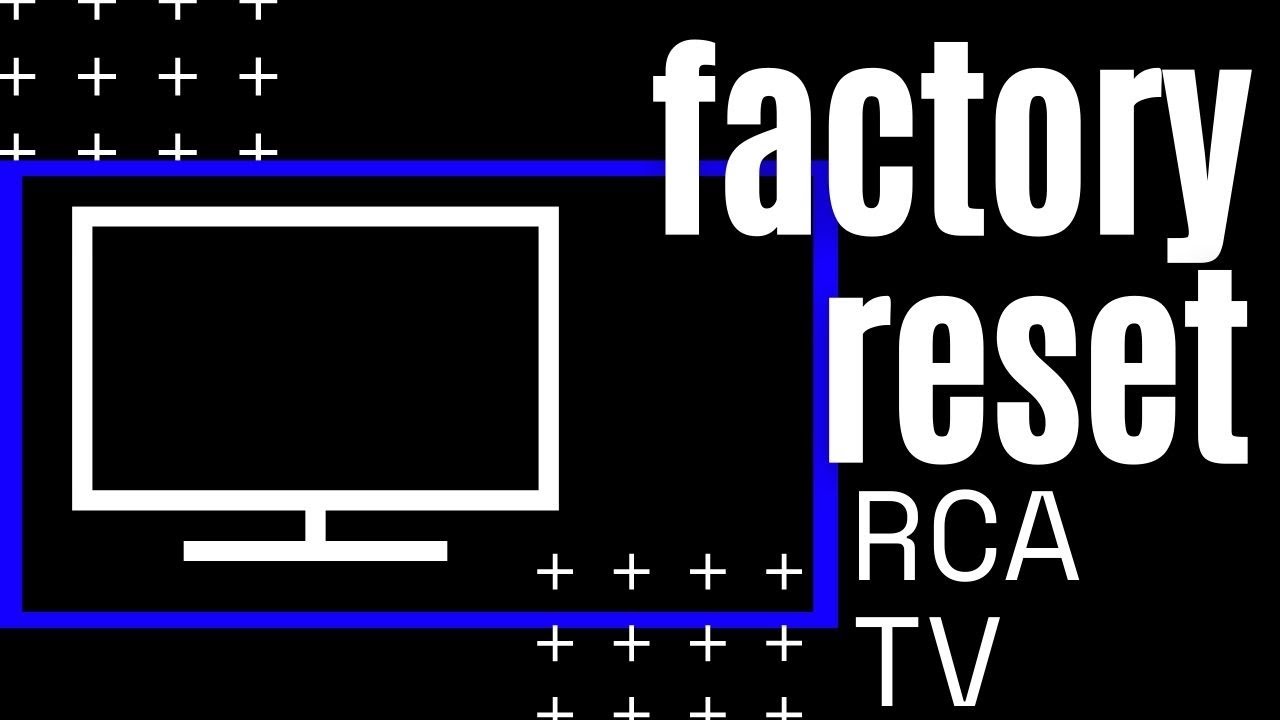How to Reset RCA TV to Factory Settings - YouTube