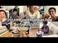 First time cooked indian food for grandma  indian food reaction