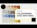 Learn How to Colour Mix Cool Skin Tones for Portrait Painting - for Beginners