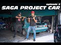 Saga Project Car | Episode 2