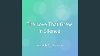 The Love That Grew in Silence