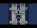 How bout them boys dallas cowboys anthem