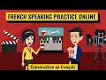 French Speaking Practice Online | French Conversation