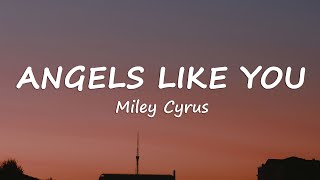Miley Cyrus - Angels Like You (Lyrics) by Petrichor 1,209 views 3 weeks ago 24 minutes