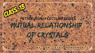 Petrography Lecture Series, Class 13