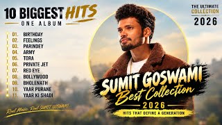 Sumit Goswami Best Songs 2026 🔥 | Birthday, Feelings, Parindey, Army, Tora | Haryanvi Hits