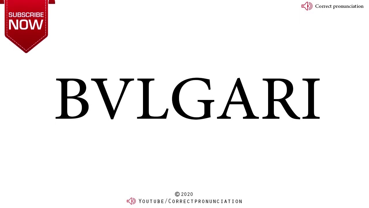 bvlgari pronunciation google