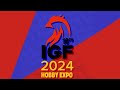Igf 2024 hobby expo  first day