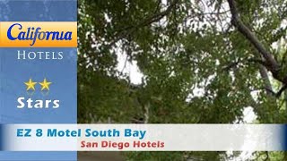 EZ 8 Motel South Bay, San Diego Hotels - California