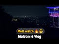 Raat ko 2 baje Mussurie nikal gae 🔥😎 Next Level Fun ❤️ Crazy Vlog with College Friends must watch 😂💯