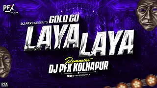 Golo go Laya Laya (Arabic Song) - Circuit Mix - DJ PFX Kolhapur | Arabic song Laya laya dj