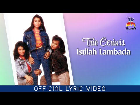 Putar Istilah Lambada - Trio Ceriwis
