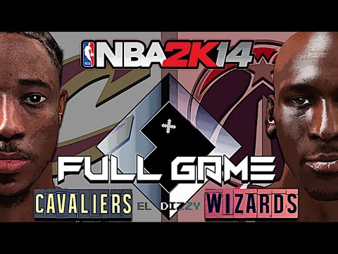 WIZARDS Vs CAVALIERS Full Game OT Thriller EL DIZZY CUT NBA 2K14 ASSOCIATION MODE ELDizZy2K 