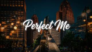 Perfect Me