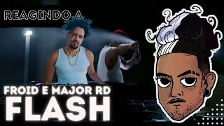VIDAINCERTA REAGINDO A: FROID E MAJOR RD - FLASH