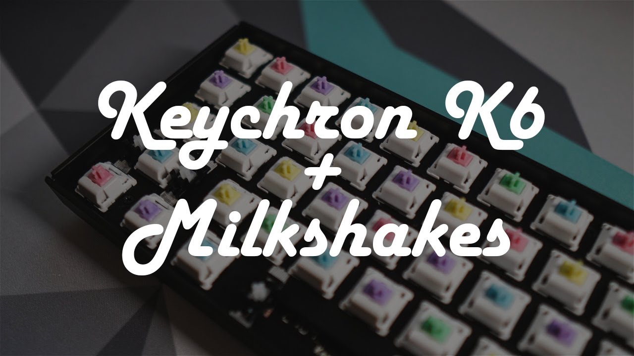 Upgrading Keychron K6 with Milkshake Switches, PE Foam, Tape Mod, and Holee Mod