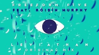 Freeform five featuring Róisín Murphy - &#39;Leviathan&#39;  (Original Mix)