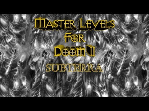 Прохождение Master Levels for Doom 2 [Subterra] (100%)