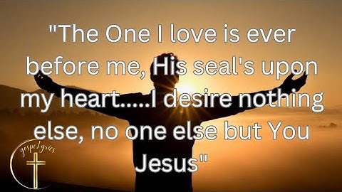 I desire- The One I Love (lyrics) by Pastor Chingtok Ishaku