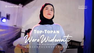 WORO WIDOWATI - TOP TOPAN ( Music Live), KONSER PULANG KERUMAH RENJANA #konser #live #musik
