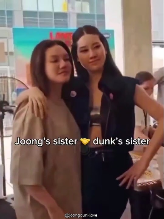 even their sister is shipping them 😭 #dunknatachai #JoongDunk #จุงดัง #joongarchen #dunknatachai