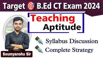 Introduction | Teaching Aptitude | For Utkal/IGNOU & Govt B.Ed CT Exam 2024 | Soumyanshu Sir