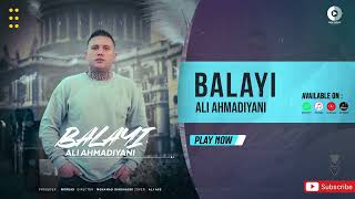Ali Ahmadiyani - Balayi  | OFFICIAL TRACK علی احمدیانی - بالایی Resimi