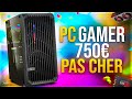 Le meilleur pc gamer  700  750  config pas cher