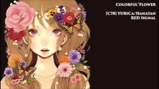 【C78】YURiCa/Hanatan - RED Signal (Colorful✿Flower)