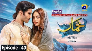 Khumar Episode 40 [Eng Sub] Digitally Presented by Happilac Paints - 4th April 2024 - Har Pal Geo