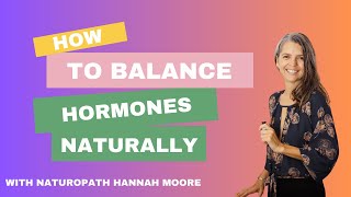 How to Balance Hormones Naturally
