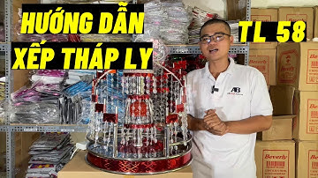 Hướng dẫn cách xếp tháp ly rót rượu đám cưới mẫu TL58  | Abshop.com.vn 1156