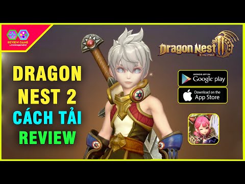 Dragon Nest 2: Evolution [English] – Cách TẢI & Review bản CBT TUYỆT PHẨM Dragon Nest của TENCENT