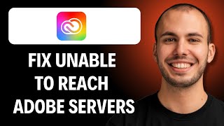 How to Fix Creative Cloud “Unable to reach Adobe Servers” [2026 GUIDE]