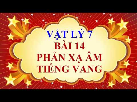 Video Vật lý lớp 7 - Bài 14 - Phản xạ âm , tiếng vang - YouTube