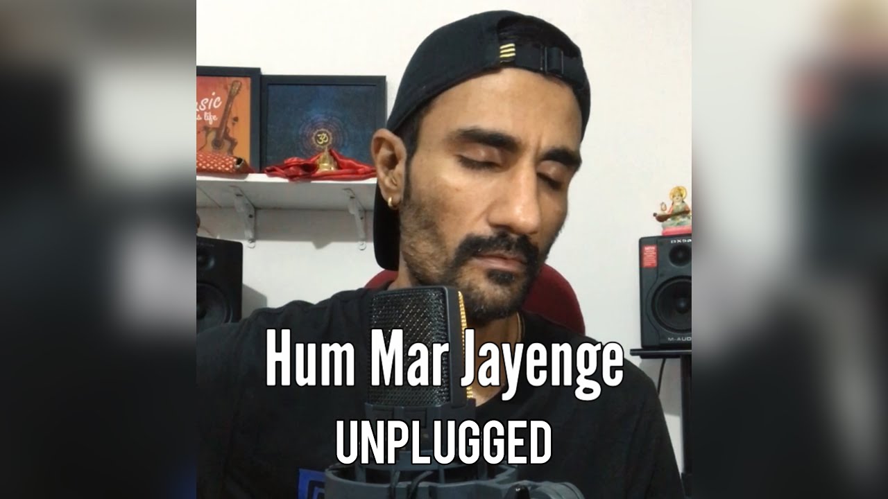 Hum Mar Jayenge Unplugged | Aashiqui 2 | Subodhh Sharma | Arijit Singh | Jeet Ganguli | Irshad Kamil