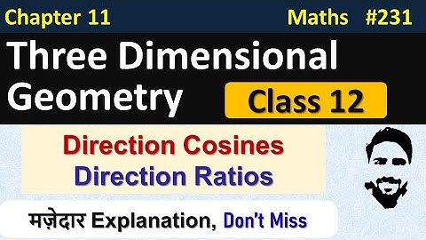 Direction Cosines and Direction Ratios Class 12 | 3D Geometry Class 12 | Ch 11 Maths Class 12