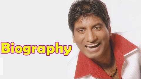 Raju Srivastav - Biography